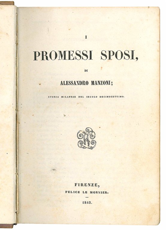 I promessi sposi. Storia milanese del secolo decimosettimo.