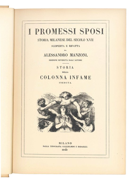 I promessi sposi. Storia milanese del secolo XVII. Scoperta e …