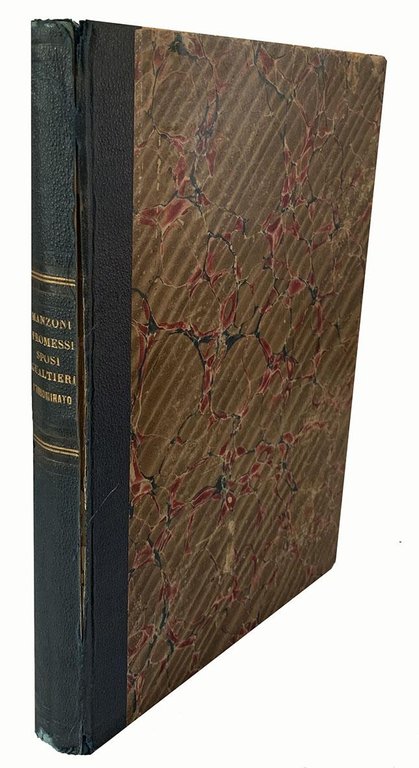 I Promessi Sposi. Storia Milanese del Secolo XVII scoperta e …