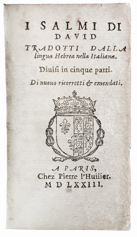I Salmi di David tradotti dalla lingua Hebrea nella Italiana. …