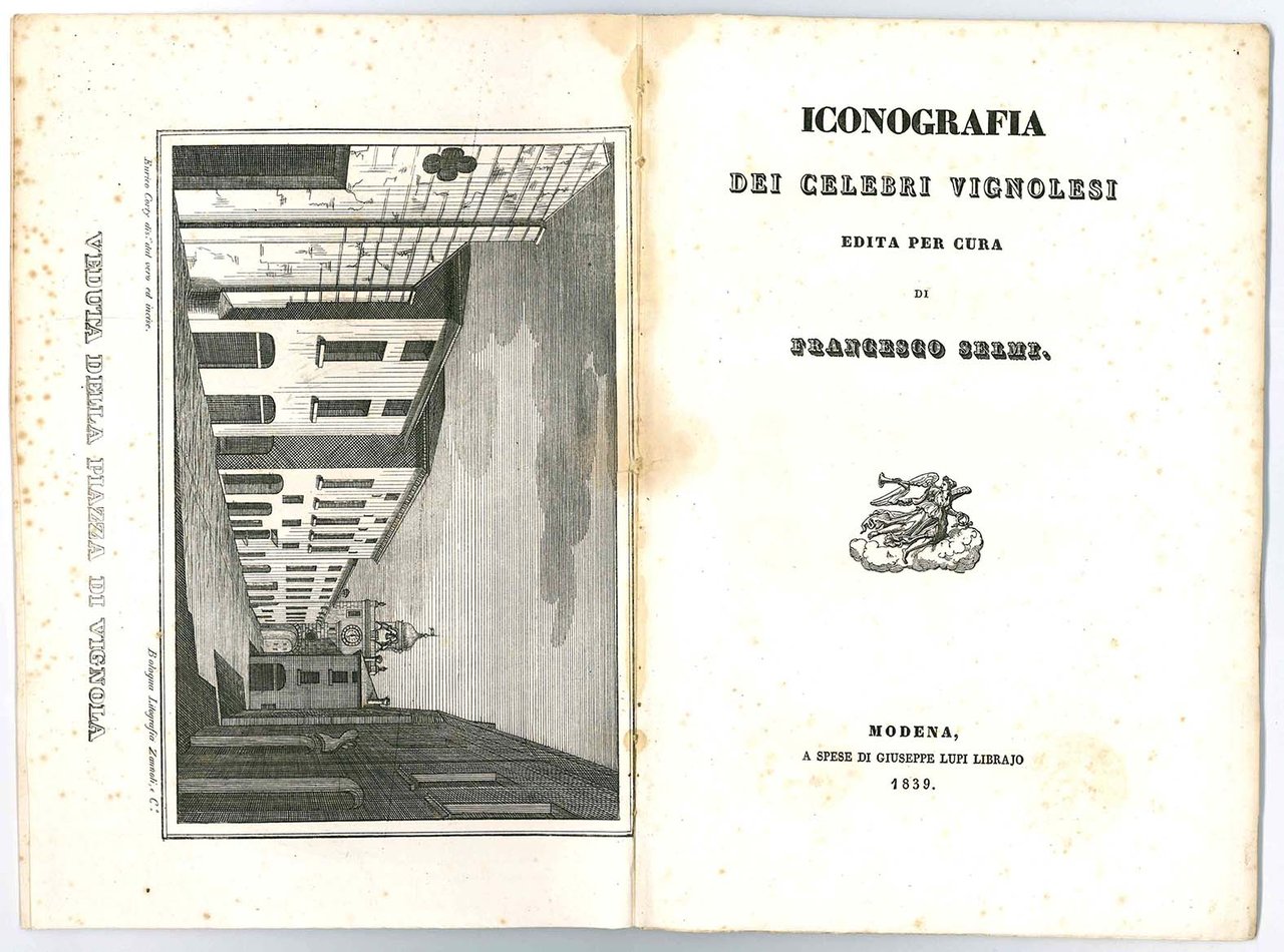 Iconografia dei celebri vignolesi e storia di Vignola opera edita …