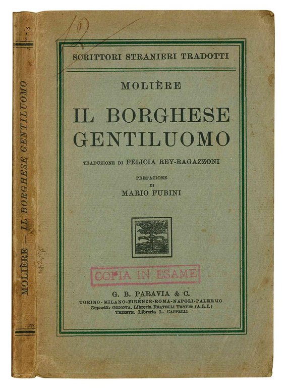 Il Borghese gentiluomo. Traduzione di Rey-Ragazzoni. Introduzione di Mario Fubini.