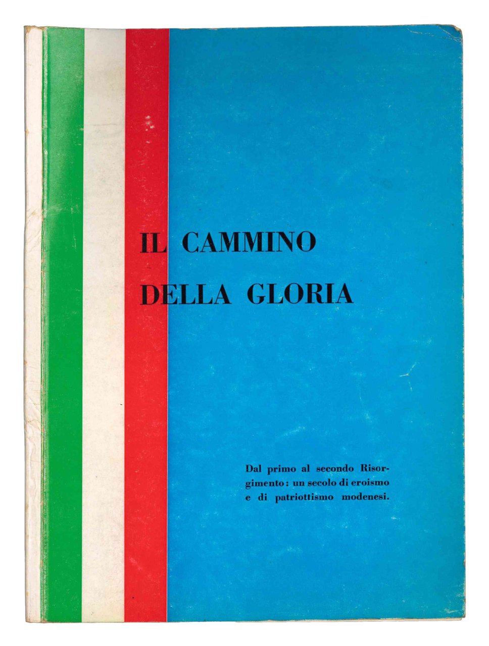 Il cammino della gloria: dal primo al secondo Risorgimento. Un … | Immagine principale