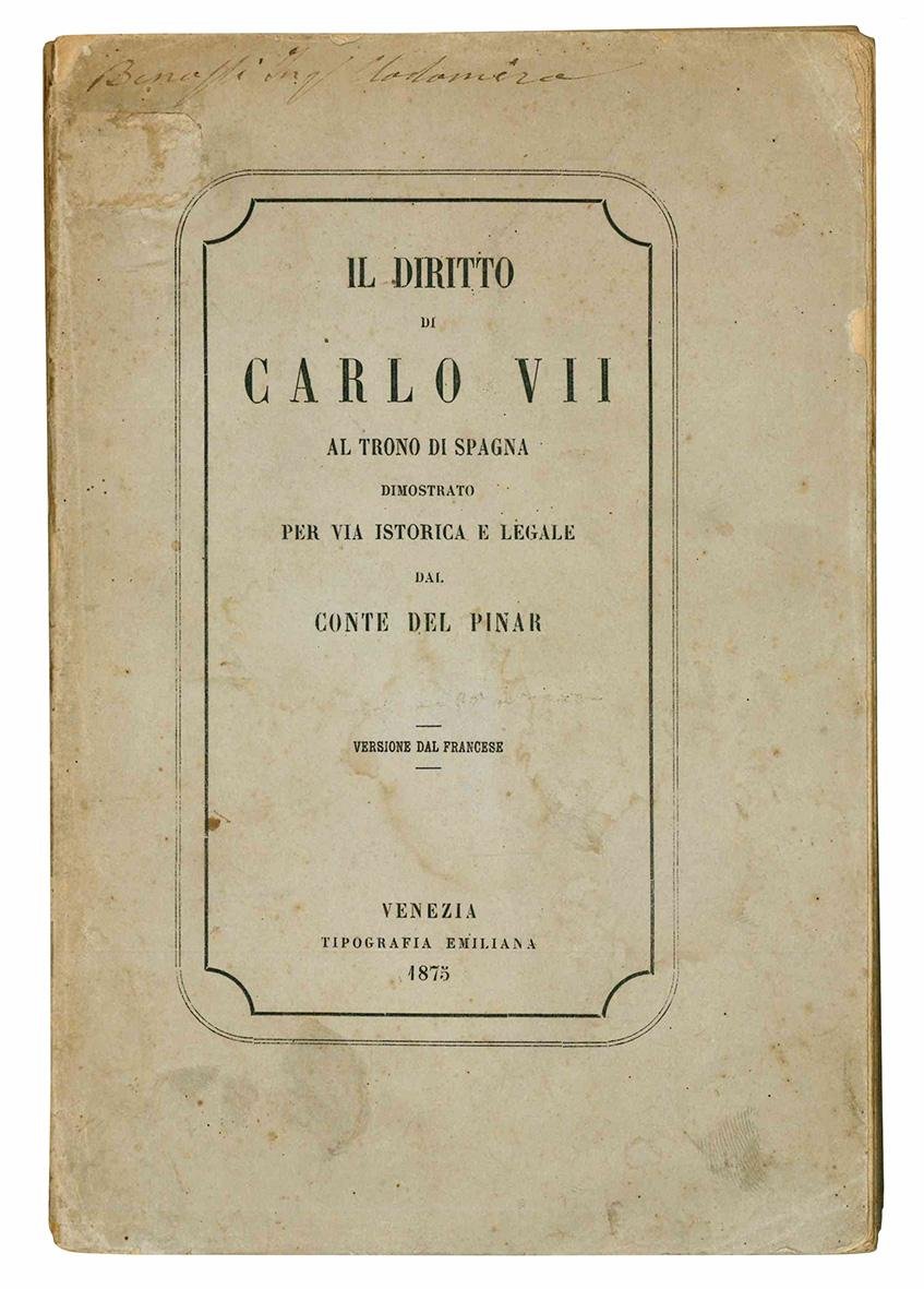 Il diritto di Carlo VII al trono di Spagna dimostrato …