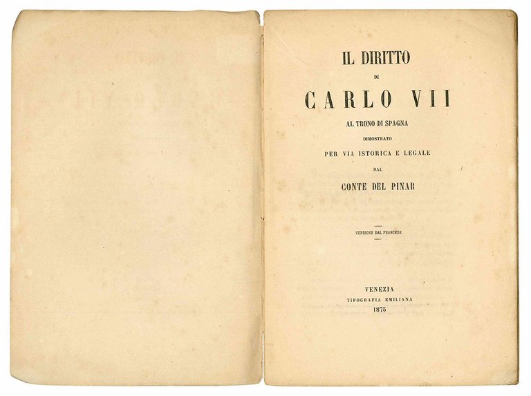 Il diritto di Carlo VII al trono di Spagna dimostrato …
