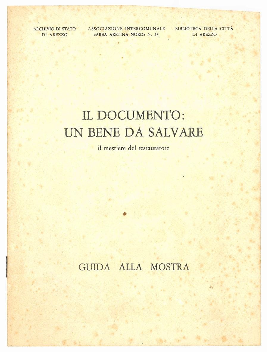 Il documento: un bene da salvare. Il mestiere del restauratore.