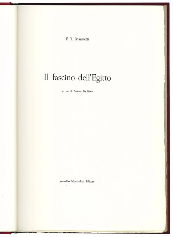 Il fascino dell'Egitto. A cura di Luciano De Maria.