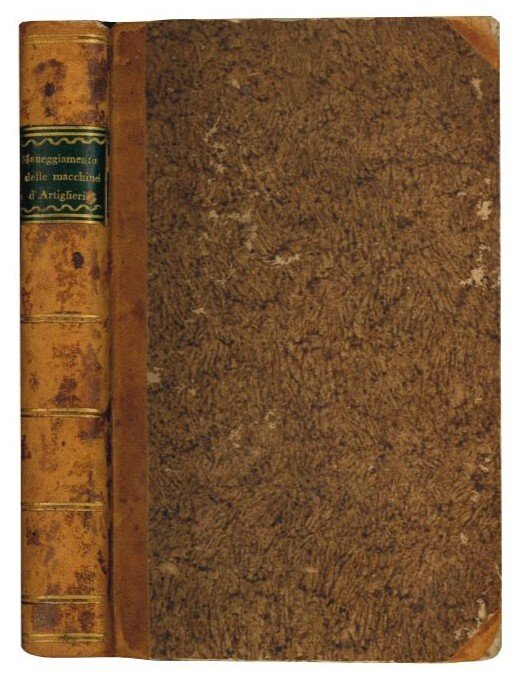 Il maneggiamento delle macchine d'artiglieria del commendatore Alessandro Vittorio Papacino …