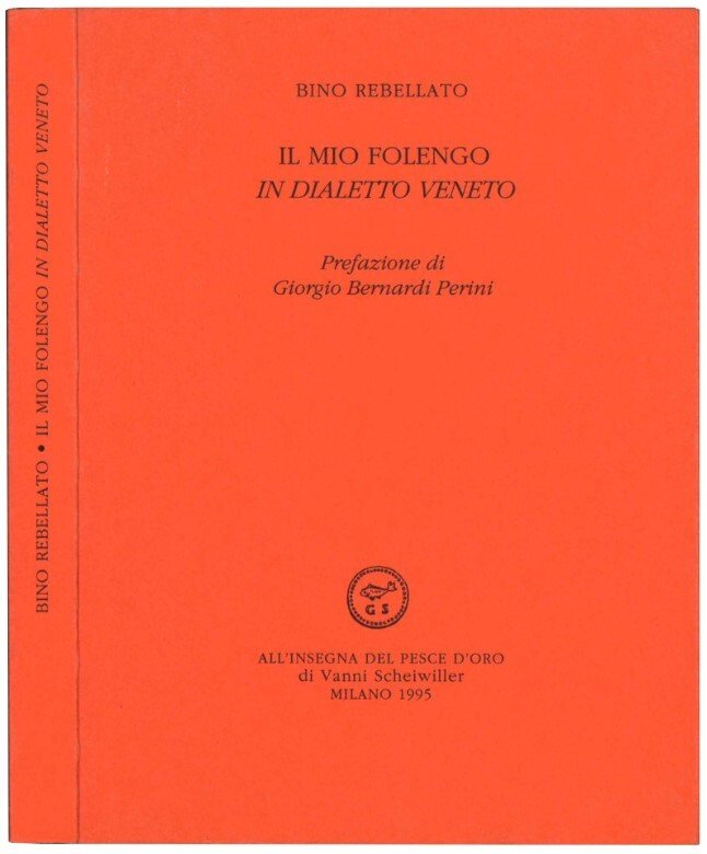 Il mio folengo in dialetto veneto. Prefazione di Giorgio Bernardi …