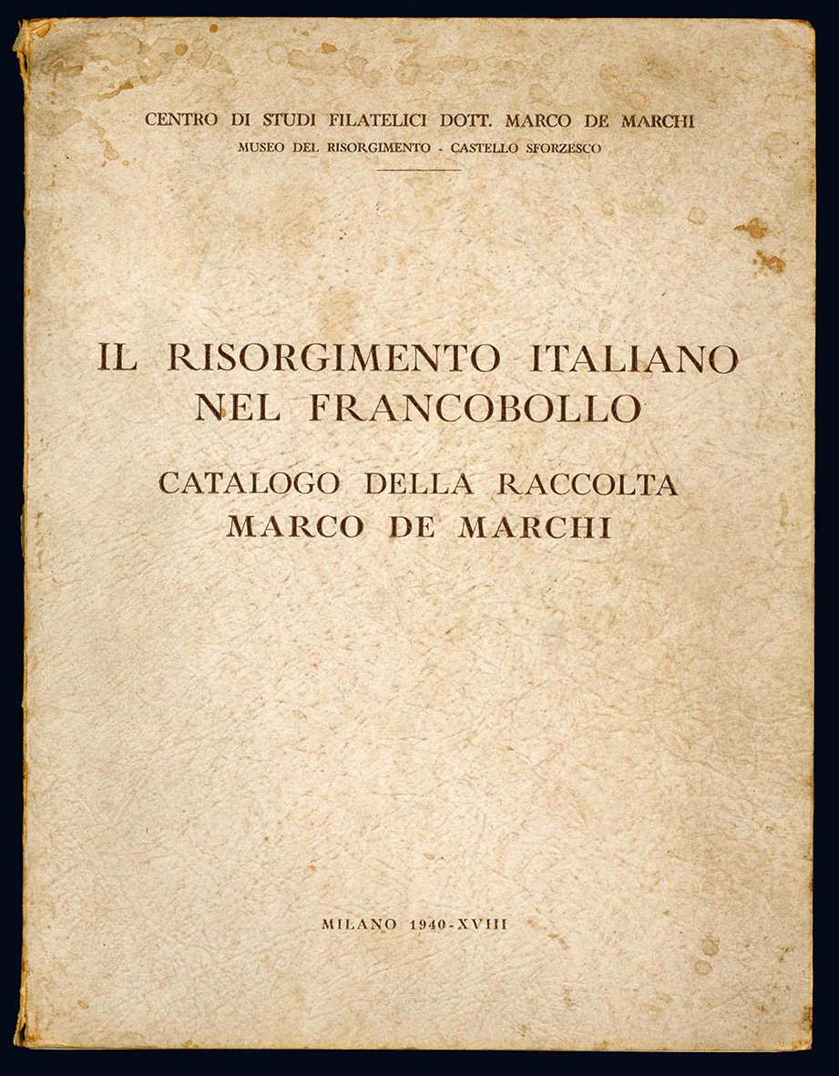 Il risorgimento italiano nel francobollo. Catalogo della raccolta Marco De …