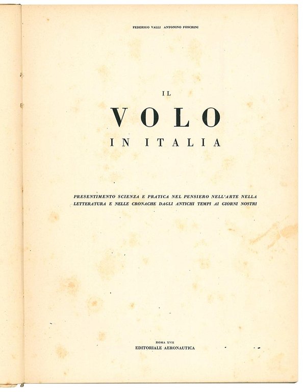 Il volo in Italia. Presentimento, scienza e pratica nel pensiero, …