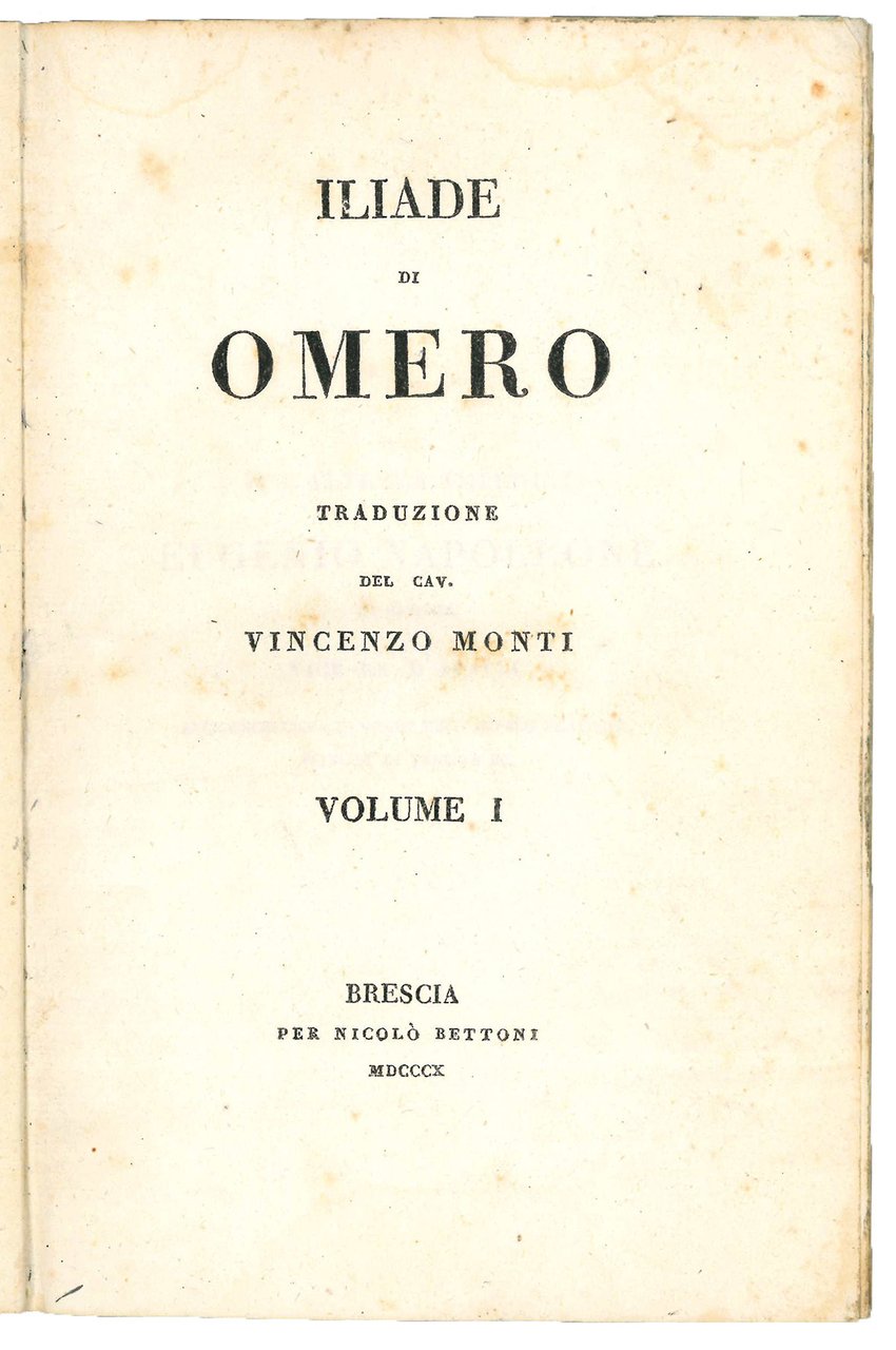 Iliade di Omero. Traduzione del cav. Vincenzo Monti