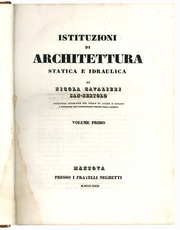 Istituzioni di architettura statica e idraulica. Volume primo [-secondo]