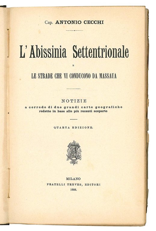 L'Abissinia settentrionale e le strade che vi conducono da Massaua. …