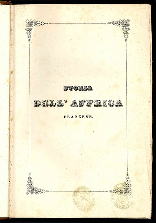 L'Affrica francese. L'impero del Marocco e i deserti del Sahara. …