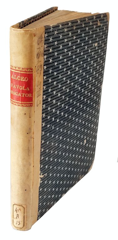 L'Alceo favola pescatoria d'Antonio Ongaro, fatta recitare in Ferrara dall'Ill.mo …