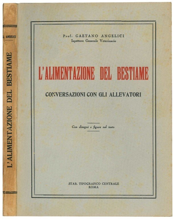 L'alimentazione del bestiame: Conversazioni con gli allevatori. Con disegni e …