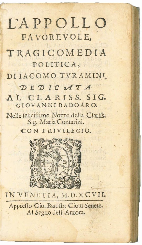 L'Appollo favorevole, tragicomedia politica, di Iacomo Turamini dedicata al Clariss. …