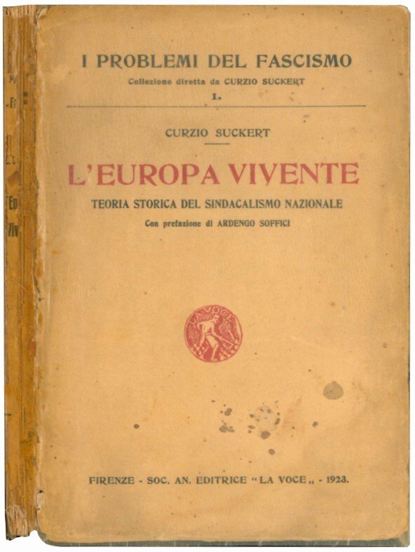 L'Europa vivente. Teoria storica del sindacalismo nazionale.