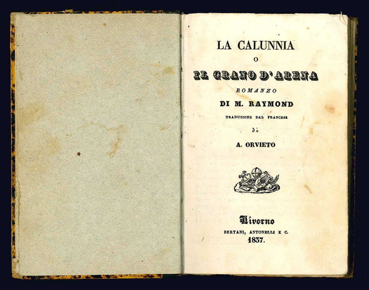 La calunnia o il grano d'arena. Romanzo di M. Raymond …