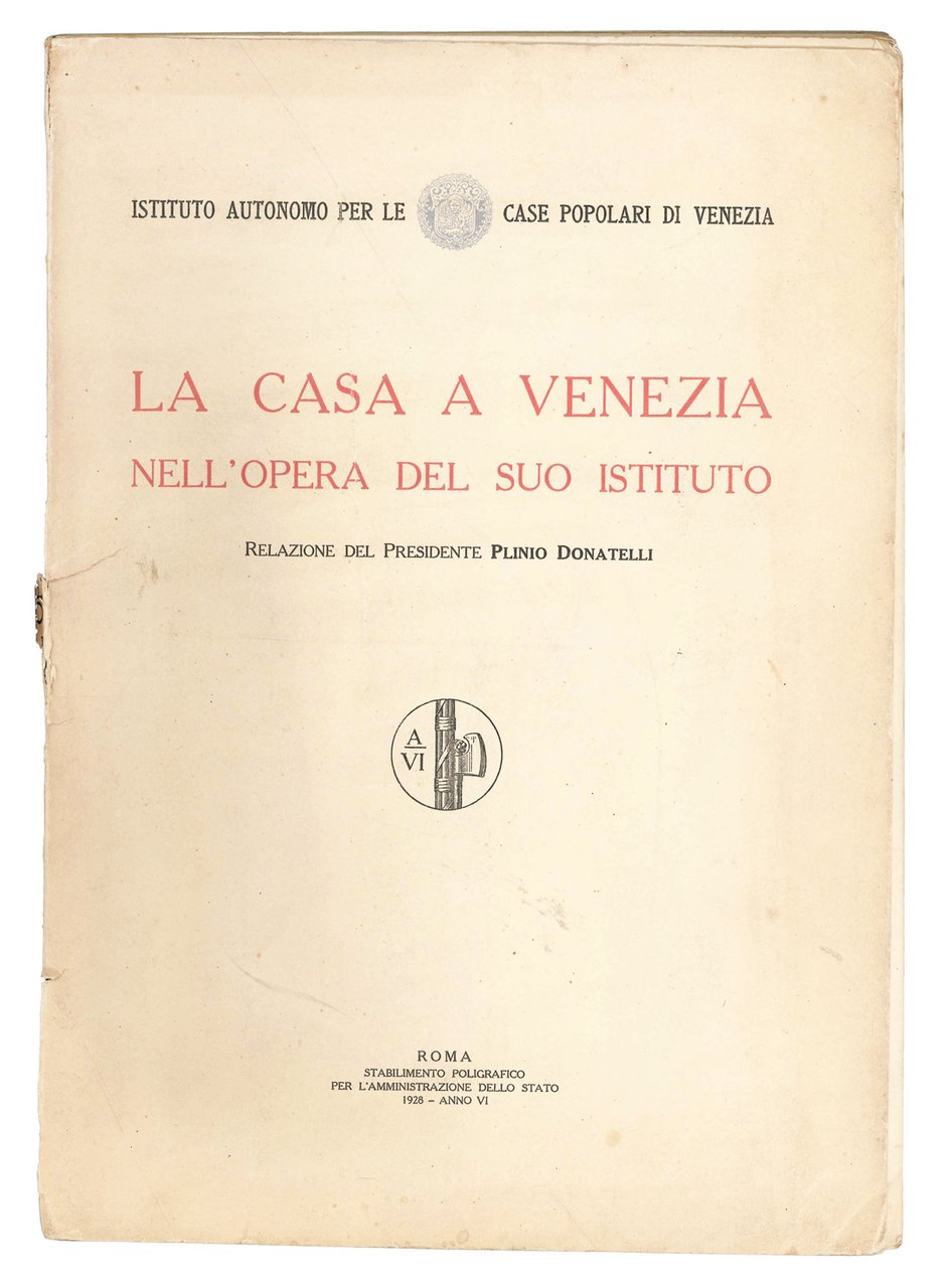 La casa a Venezia nell'opera del suo Istituto.