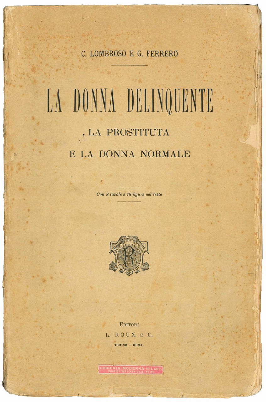 La donna delinquente. La prostituta e la donna normale