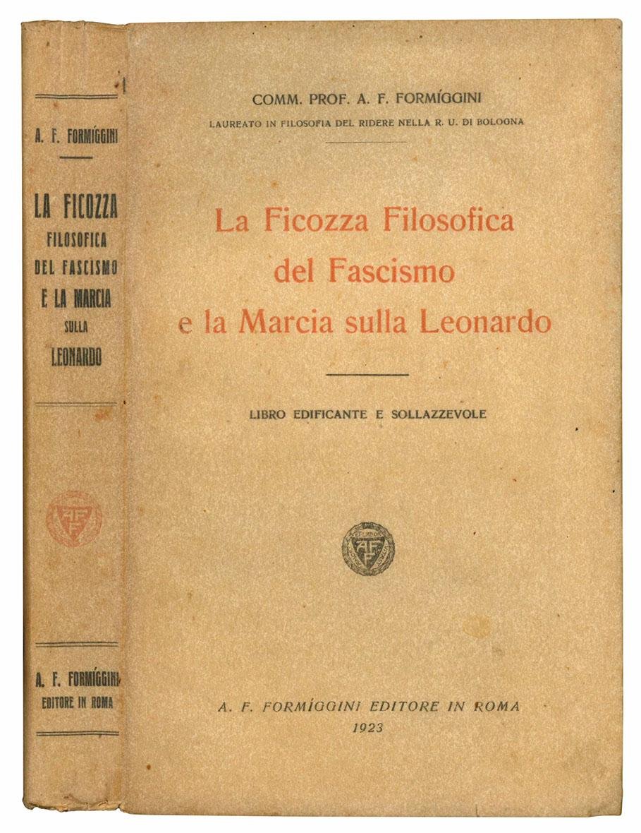 La ficozza filosofica del fascismo e la marcia sulla Leonardo. …