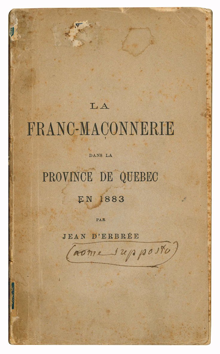 La Franc-Maconnerie dans la Province de Quebec en 1883.