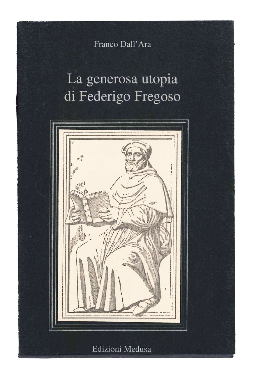 La generosa utopia di Federigo Fregoso.