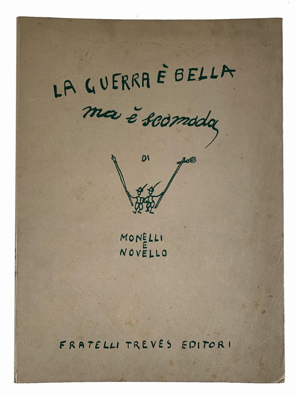 La guerra è bella ma è scomoda. 46 tavole di …