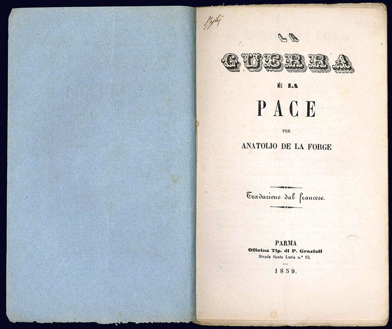 La guerra è la pace per Anatolio de la Forge. …