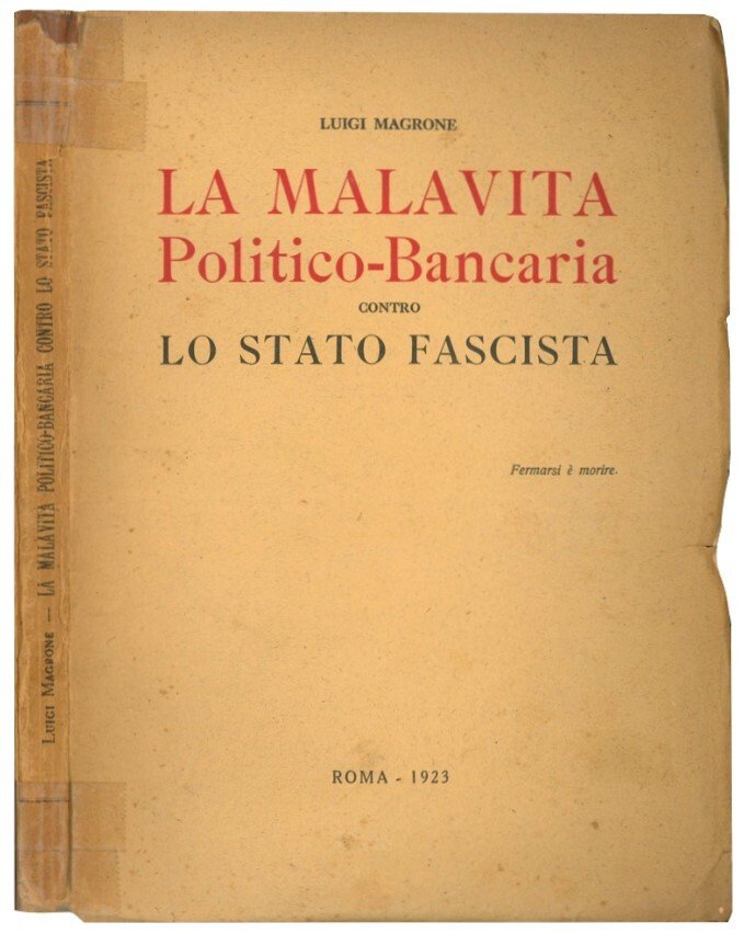 La malavita politico-bancaria contro lo stato fascista.