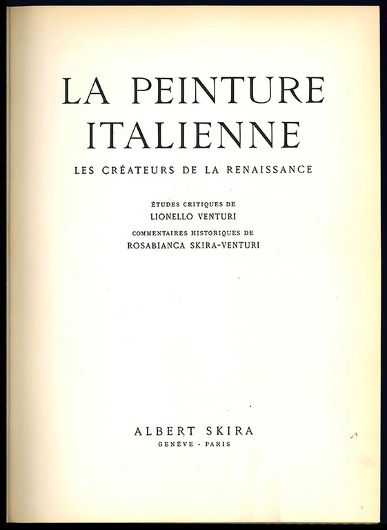 La peinture italienne. Les créateurs de la Renaissance.