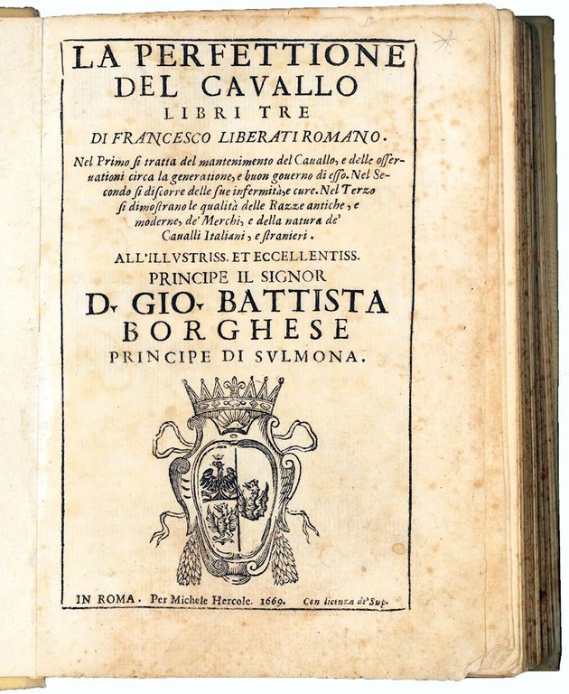 La perfettione del cavallo libri tre di Francesco Liberati romano. …