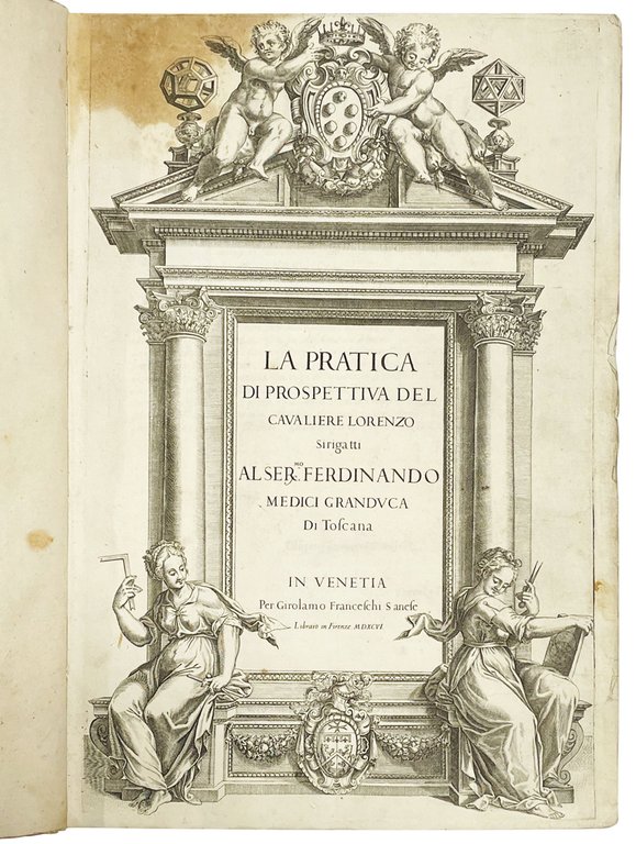 La pratica di prospettiva del cavaliere Lorenzo Sirigatti al Ser.mo …