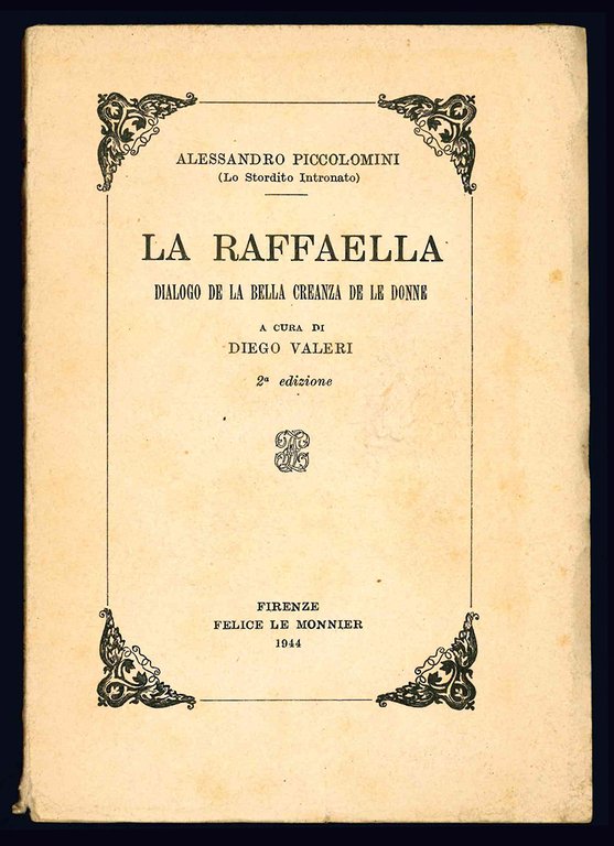 La Raffaella. Dialogo de la bella creanza de le donne. …
