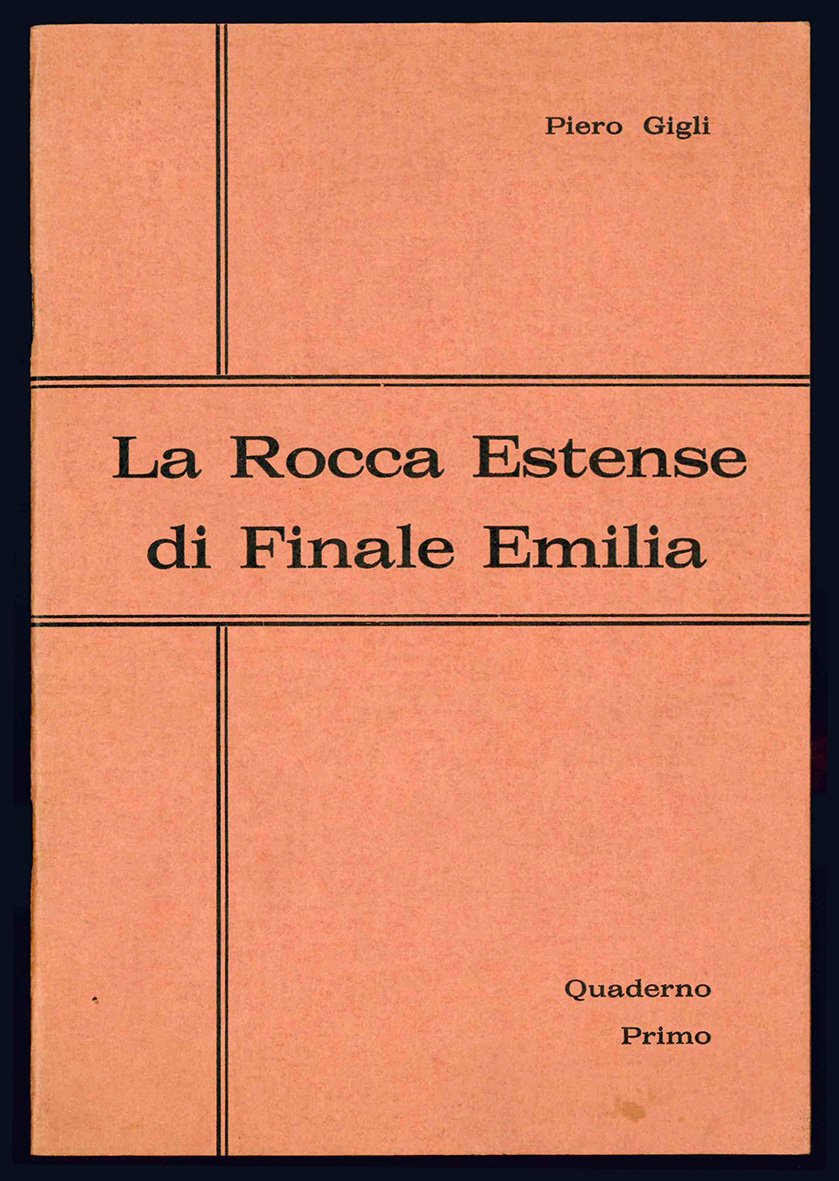 La Rocca Estense di Finale Emilia. Quaderno primo.