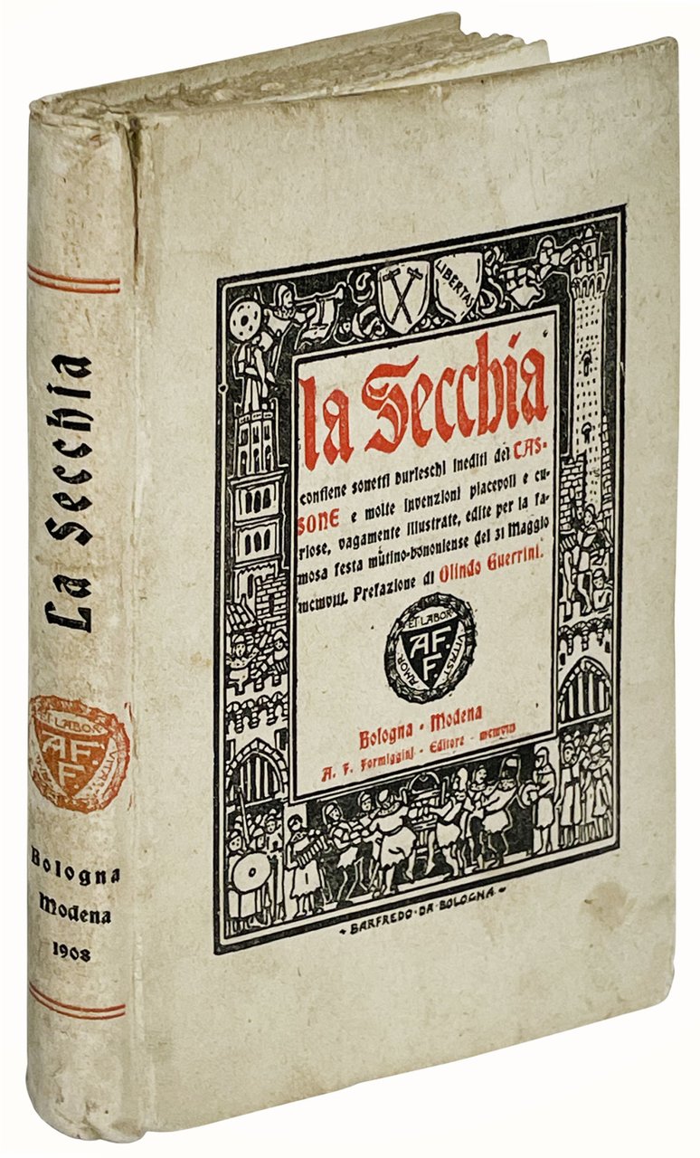La secchia. Contiene sonetti burleschi inediti del Tassone e molte …