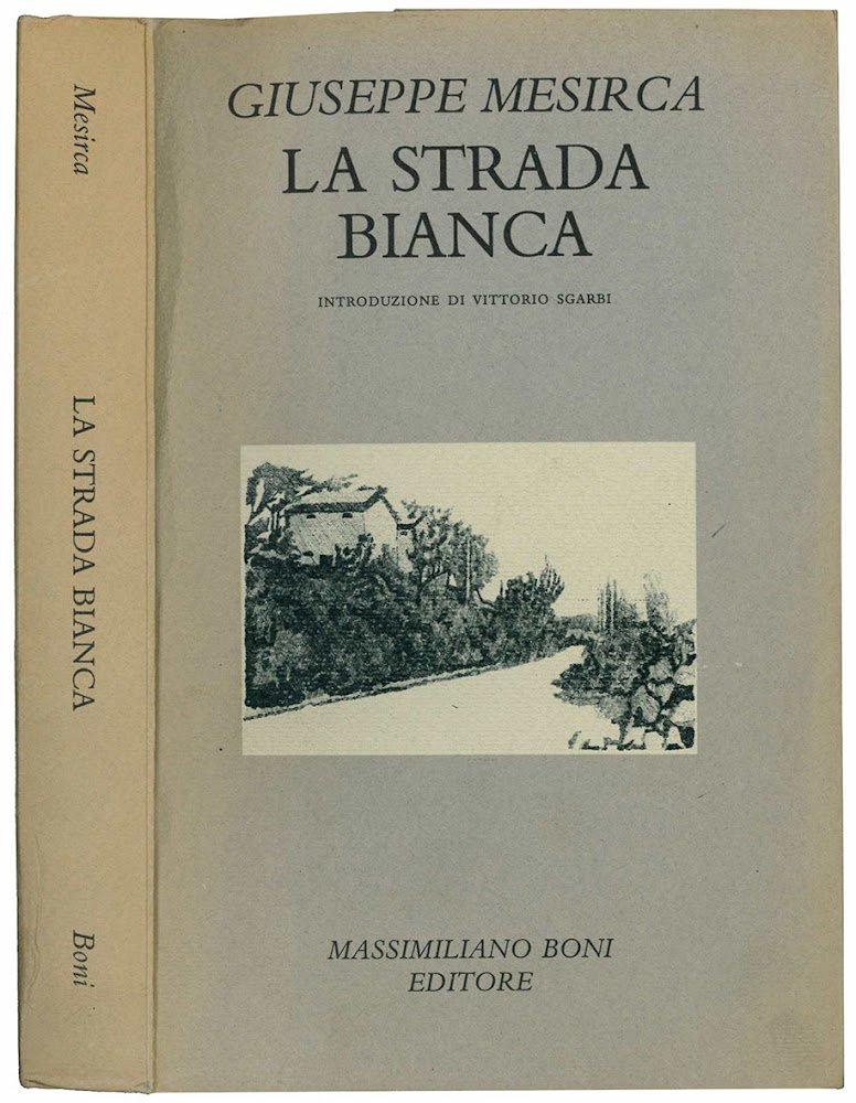 La strada bianca. Introduzione di Vittorio Sgarbi.
