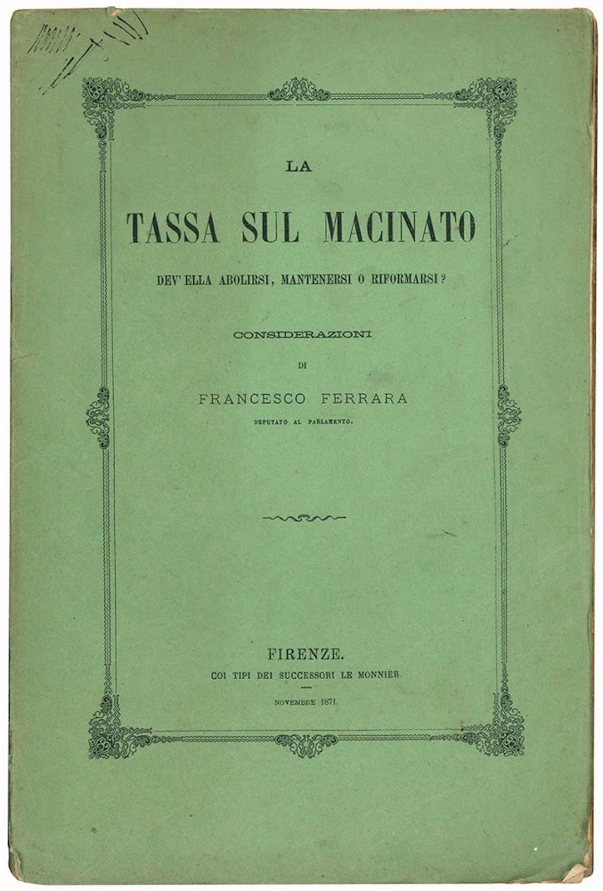 La tassa sul macinato dev'ella abolirsi, mantenersi o riformarsi? Considerazioni …