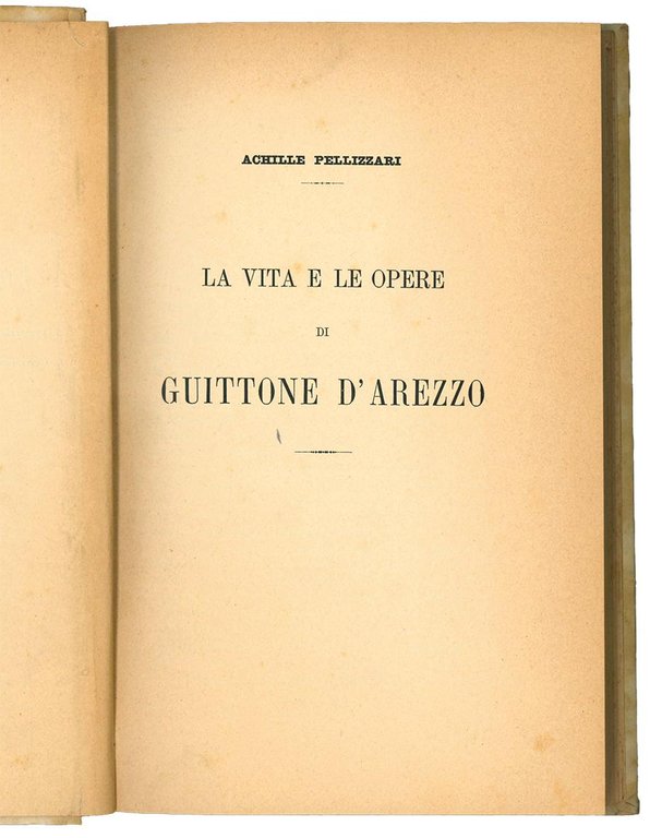 La vita e le opere di Guittone d'Arezzo.