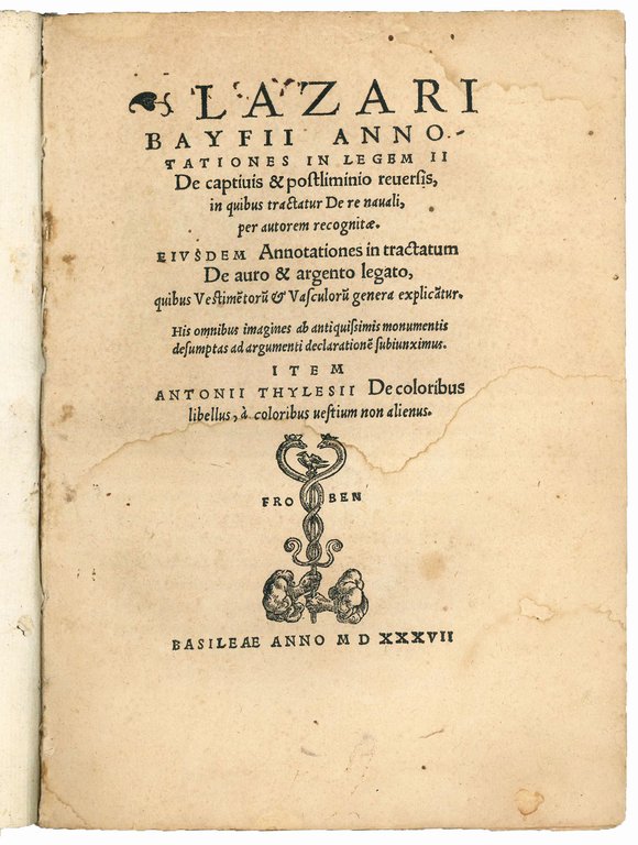 Lazari Bayfii Annotationes in legem II. De captivis & postliminio …