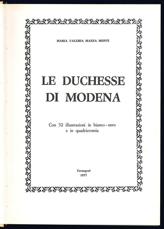 Le duchesse di Modena. Con 52 illustrazioni in bianco-nero e …