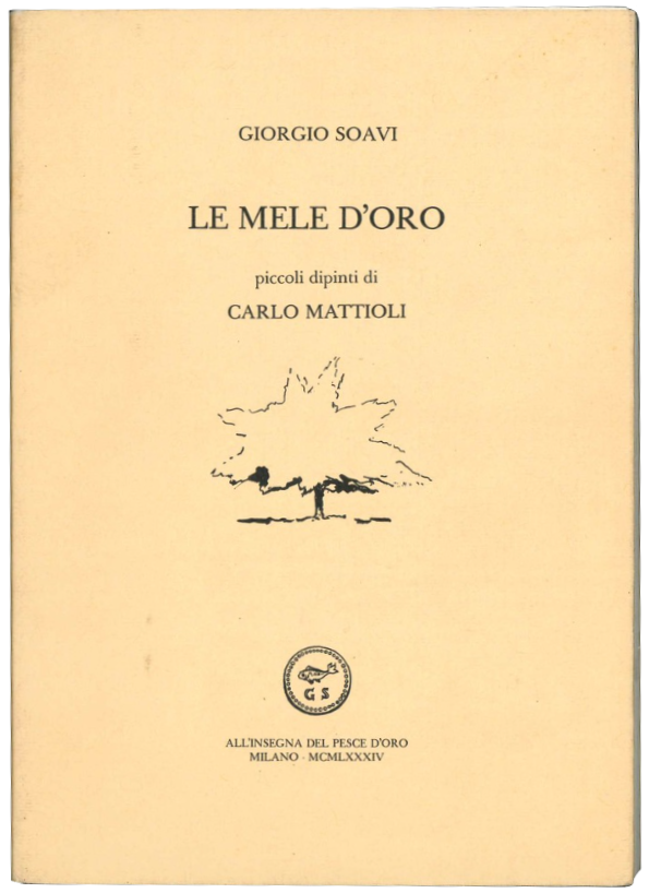 Le mele d'oro. Piccoli dipinti di Carlo Mattioli.