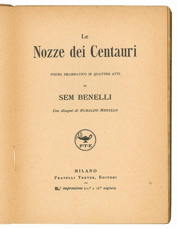 Le nozze dei centauri. Poema drammatico in quattro atti. Con …