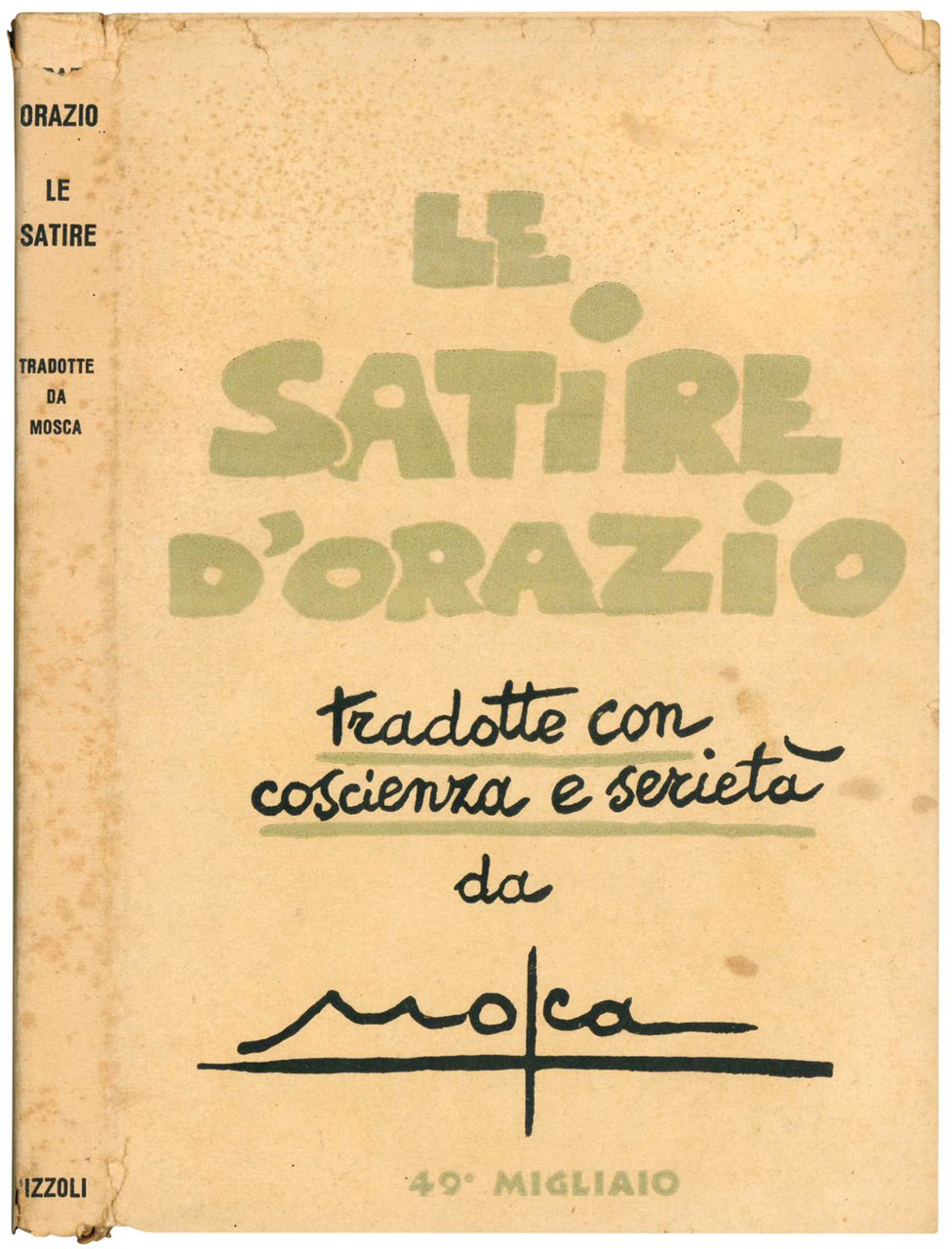 Le satire d'Orazio tradotte con coscienza e serietà da Mosca. …
