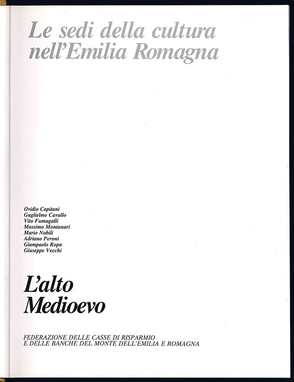 Le sedi della cultura nell'Emilia Romagna. L'Alto Medioevo.