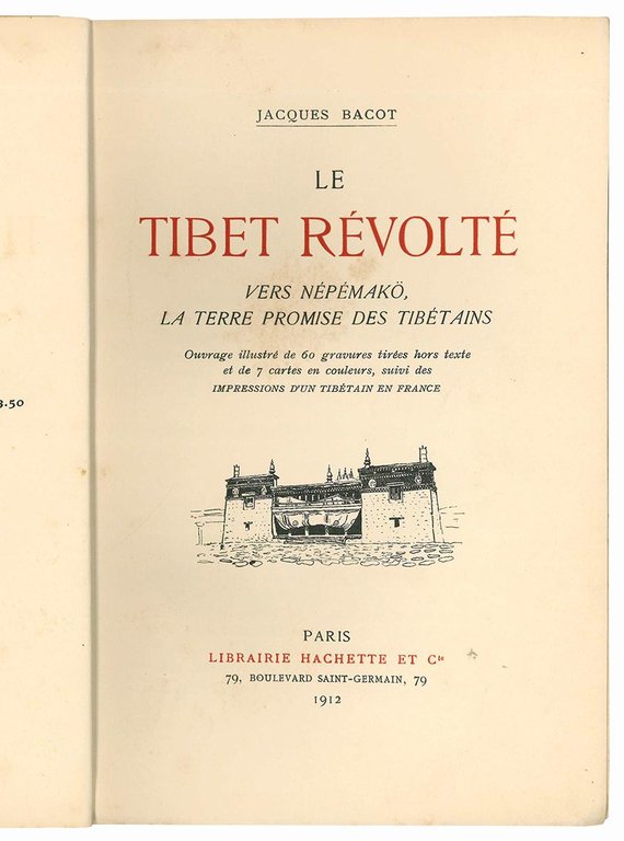 Le tibet révolté. Vers Népémakö, la terre promise des Tibétains. …