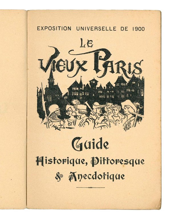 Le vieux Paris: guide historique, pittoresque &amp; anecdotique