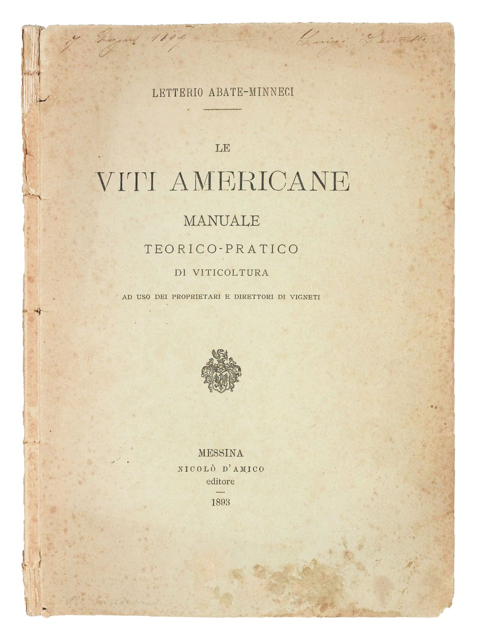 Le viti americane. Manuale teorico-pratico di viticoltura ad uso dei … | Immagine principale